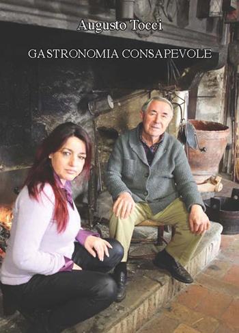 Suggerimenti per una gastronomia consapevole - Augusto Tocci - Libro CTL (Livorno) 2019 | Libraccio.it