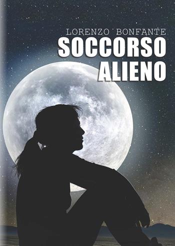 Soccorso alieno - Lorenzo Bonfante - Libro CTL (Livorno) 2019 | Libraccio.it