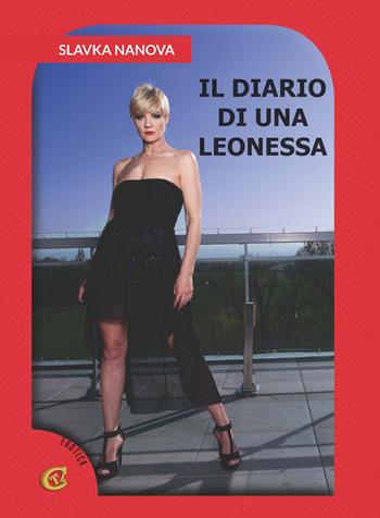 Il diario di una leonessa - Slavka Nanova - Libro CTL (Livorno) 2019 | Libraccio.it