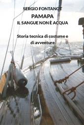 PaMaPa il sangue non è acqua. Storia tecnica di costume e di avventure