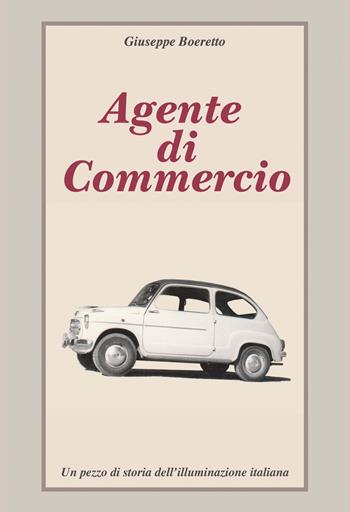 Agente di commercio - Giuseppe Boeretto - Libro CTL (Livorno) 2020 | Libraccio.it