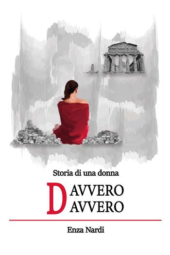 Storia di una donna davvero davvero. Ediz. integrale - Enza Nardi - Libro CTL (Livorno) 2021 | Libraccio.it