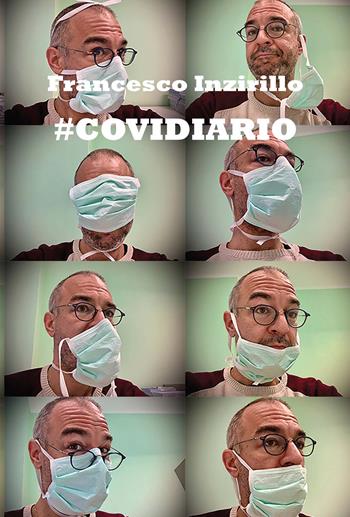 #Covidiario - Francesco Inzirillo - Libro CTL (Livorno) 2021 | Libraccio.it
