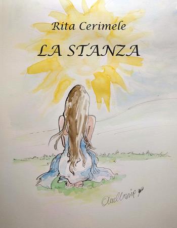 La stanza - Rita Cerimele - Libro CTL (Livorno) 2021 | Libraccio.it
