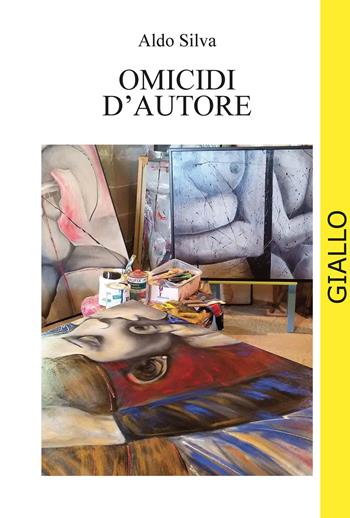Omicidi d'autore - Aldo Silva - Libro CTL (Livorno) 2022 | Libraccio.it