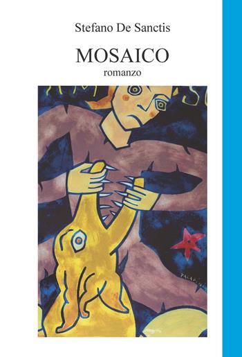 Mosaico. Ediz. integrale - Stefano De Sanctis - Libro CTL (Livorno) 2022 | Libraccio.it