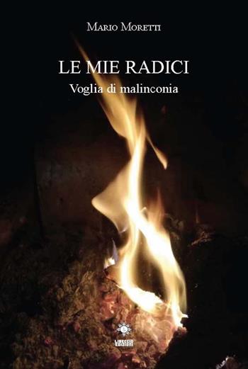 Le mie radici - Mario Moretti - Libro CTL (Livorno) 2022 | Libraccio.it