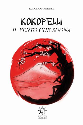 Kokopelli. Il vento che suona - Rodolfo Martinez - Libro CTL (Livorno) 2022 | Libraccio.it