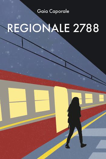 Regionale 2788 - Gaia Caporale - Libro CTL (Livorno) 2022 | Libraccio.it
