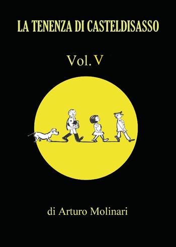 La tenenza di Casteldisasso. Vol. 5 - Arturo Molinari - Libro CTL (Livorno) 2022 | Libraccio.it