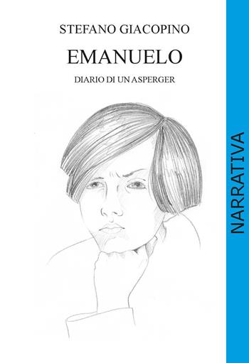 Emanuelo. Diario di un asperger - Stefano Giacopino - Libro CTL (Livorno) 2024 | Libraccio.it