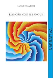 L'amore non il sangue