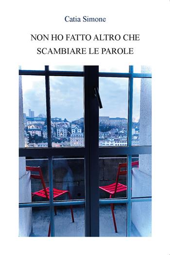 Non ho fatto altro che scambiare le parole - Catia Simone - Libro CTL (Livorno) 2023 | Libraccio.it
