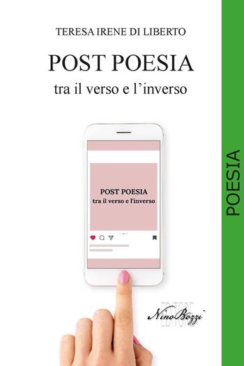 Post poesia. Tra il verso e l’inverso. Ediz. integrale - Teresa Irene Di Liberto - Libro CTL (Livorno) 2023 | Libraccio.it