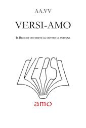 Versi-amo. Il blog di chi mette al centro la persona