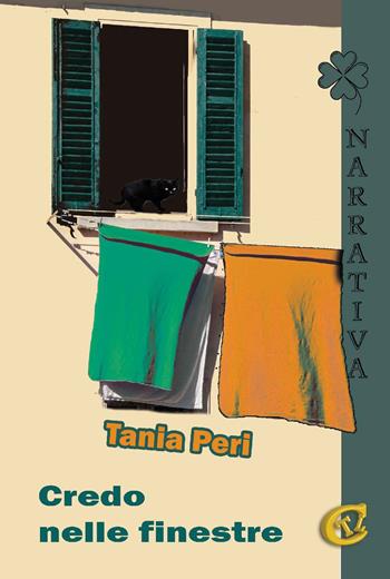 Credo nelle finestre. Ediz. integrale - Tania Peri - Libro CTL (Livorno) 2024 | Libraccio.it