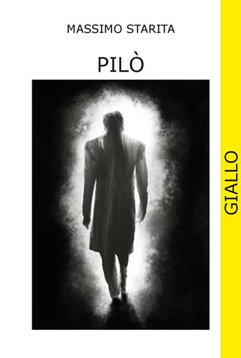Pilò. Ediz. integrale - Massimo Starita - Libro CTL (Livorno) 2024 | Libraccio.it