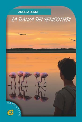 La danza dei fenicotteri. Ediz. integrale - Angela Scatà - Libro CTL (Livorno) 2024 | Libraccio.it