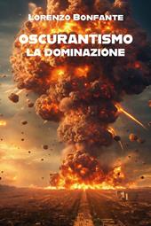 Oscurantismo. La dominazione