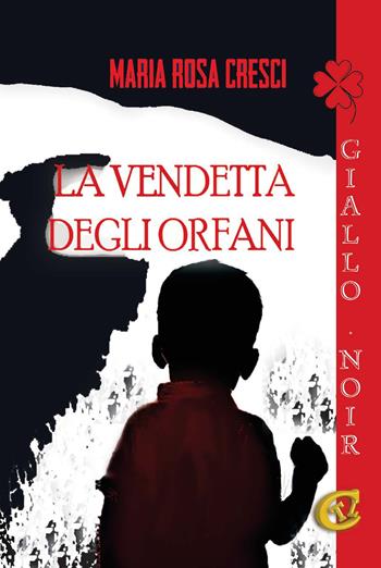 La vendetta degli orfani. Ediz. integrale - Maria Rosa Cresci - Libro CTL (Livorno) 2024 | Libraccio.it