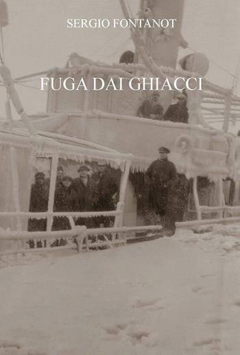 Fuga dai ghiacci - Sergio Fontanot - Libro CTL (Livorno) 2024 | Libraccio.it