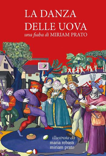 La danza delle uova. Ediz. integrale - Miriam Prato - Libro CTL (Livorno) 2024 | Libraccio.it