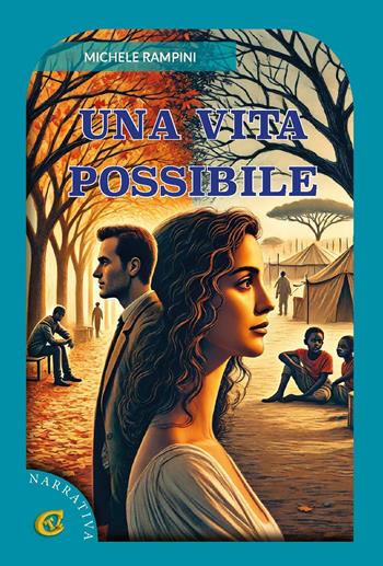 Una vita possibile. Ediz. integrale - Michele Rampini - Libro CTL (Livorno) 2025 | Libraccio.it