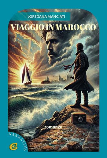 Viaggio in Marocco. Ediz. integrale - Loredana Manciati - Libro CTL (Livorno) 2025 | Libraccio.it