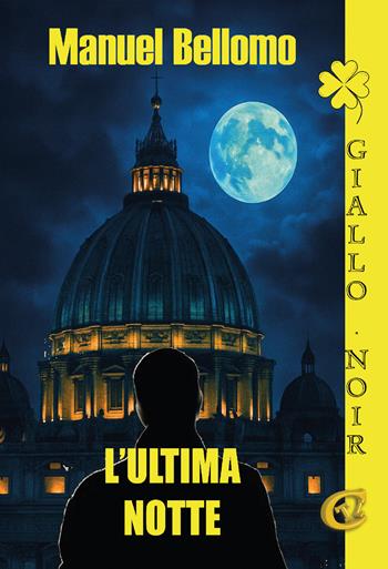 L'ultima notte - Manuel Bellomo - Libro CTL (Livorno) 2025 | Libraccio.it