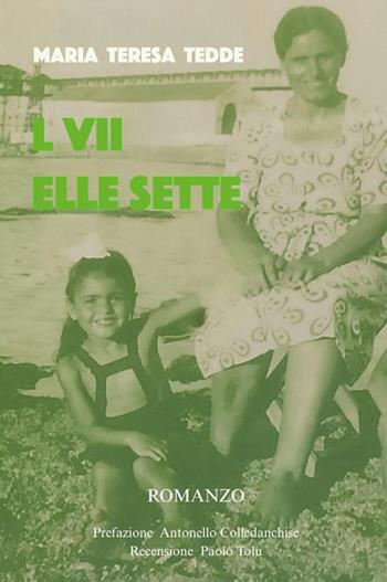 L VII elle sette - Maria Teresa Tedde - Libro CTL (Livorno) 2025 | Libraccio.it