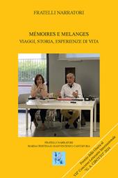 Mémoires e melanges. Viaggi, storia, esperienze di vita. Ediz. integrale