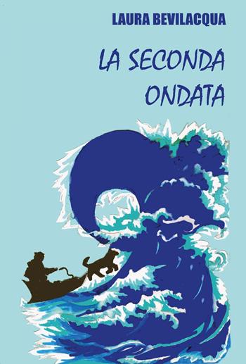 La seconda ondata. Ediz. integrale - Laura Bevilacqua - Libro CTL (Livorno) 2025 | Libraccio.it