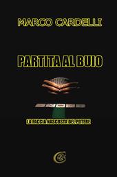 Partita al buio. Ediz. integrale