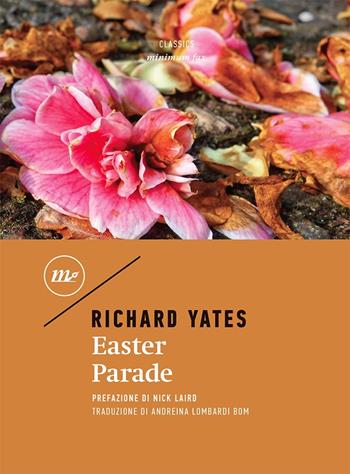 Easter parade - Richard Yates - Libro Minimum Fax 2019, Minimum classics | Libraccio.it