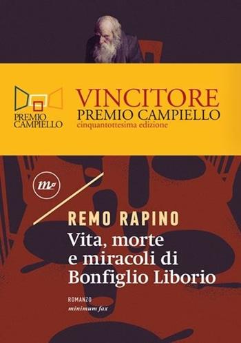 Vita, morte e miracoli di Bonfiglio Liborio - Remo Rapino - Libro Minimum Fax 2020, Nichel | Libraccio.it