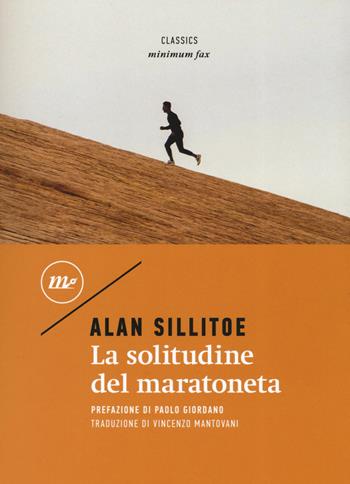 La solitudine del maratoneta - Alan Sillitoe - Libro Minimum Fax 2019, Minimum classics | Libraccio.it