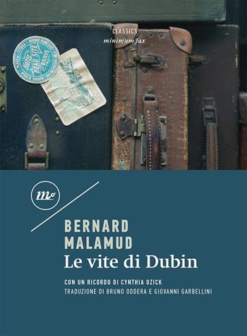 Le vite di Dubin - Bernard Malamud - Libro Minimum Fax 2020, Minimum classics | Libraccio.it