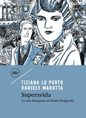 Superzelda. La vita disegnata di Zelda Fitzgerald