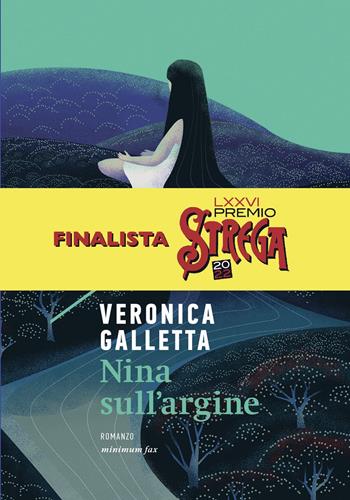 Nina sull'argine - Veronica Galletta - Libro Minimum Fax 2021, Nichel | Libraccio.it