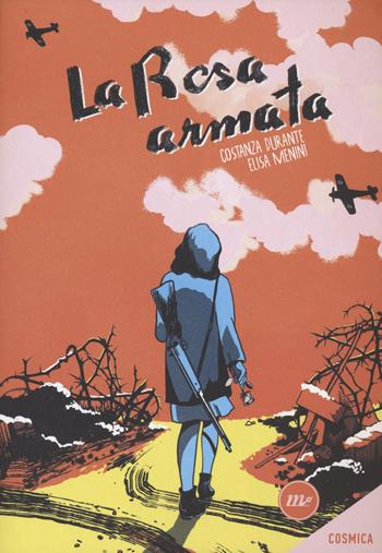 La rosa armata - Costanza Durante - Libro Minimum Fax 2022, Cosmica | Libraccio.it