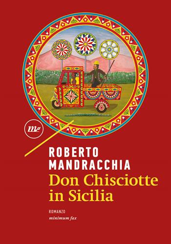 Don Chisciotte in Sicilia - Roberto Mandracchia - Libro Minimum Fax 2022, Nichel | Libraccio.it