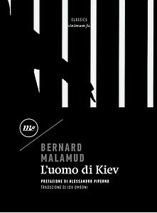 L'uomo di Kiev - Bernard Malamud - Libro Minimum Fax 2022, Minimum classics | Libraccio.it