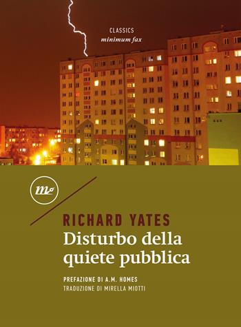 Disturbo della quiete pubblica - Richard Yates - Libro Minimum Fax 2022, Minimum classics | Libraccio.it