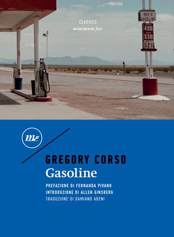 Gasoline. Testo inglese a fronte - Gregory Corso - Libro Minimum Fax 2022, Minimum classics | Libraccio.it