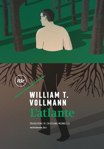 L'atlante - William T. Vollmann - Libro Minimum Fax 2023, Sotterranei | Libraccio.it
