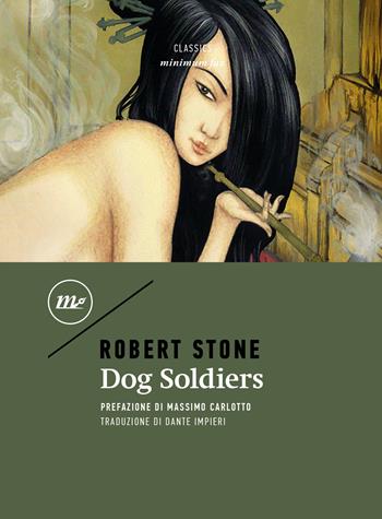 Dog soldiers. Ediz. italiana - Robert Stone - Libro Minimum Fax 2023, Sotterranei | Libraccio.it