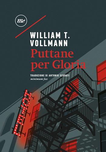Puttane per Gloria - William T. Vollmann - Libro Minimum Fax 2024, Sotterranei | Libraccio.it