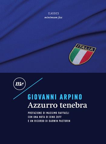 Azzurro tenebra - Giovanni Arpino - Libro Minimum Fax 2024, Minimum classics | Libraccio.it