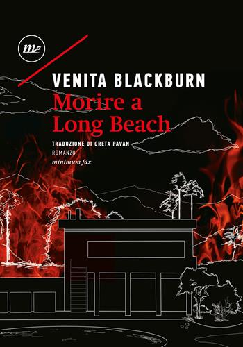 Morire a Long Beach - Venita Blackburn - Libro Minimum Fax 2025, Sotterranei | Libraccio.it