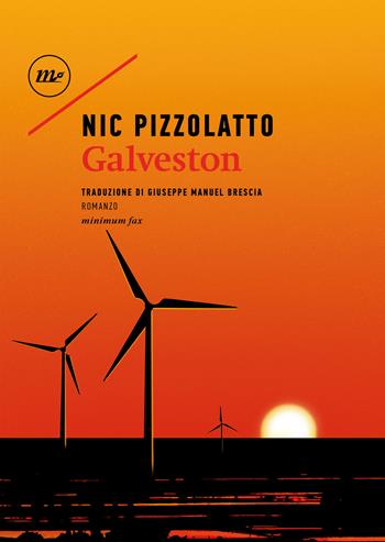 Galveston - Nic Pizzolatto - Libro Minimum Fax 2025, Sotterranei | Libraccio.it